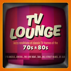 TV Lounge: Jazzy Renditions Of Classic TV Themes Of The 70s & 80s