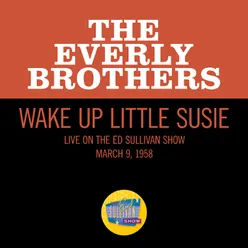 Wake Up Little Susie Live On The Ed Sullivan Show, March 9, 1958