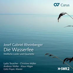 Josef Gabriel Rheinberger: Die Wasserfee