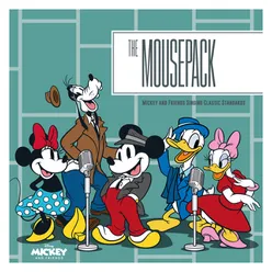 The MousePack – Mickey and Friends Singing Classic Standards