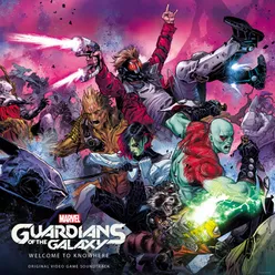 Marvel's Guardians of the Galaxy: Welcome to Knowhere-Original Video Game Soundtrack
