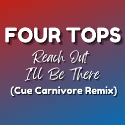 Reach Out I'll Be There Cue Carnivore Remix