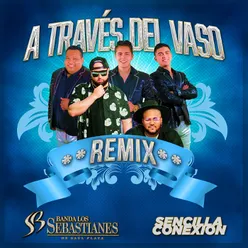 A Través Del Vaso Remix