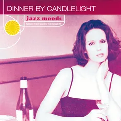 Jazz Moods: Dinner By Candlelight