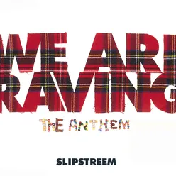 We Are Raving - The Anthem Destruction Remix
