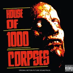 Everybody Scream From "House Of 1000 Corpses" Soundtrack