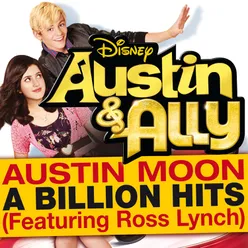 A Billion Hits (From "Austin & Ally") [feat. Ross Lynch]