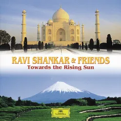 Ravi Shankar & Friends: Towards the Rising Sun
