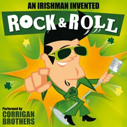 An Irishman Invented Rock And Roll