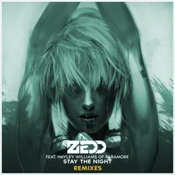 Stay The Night Featuring Hayley Williams Of Paramore / Zedd & Kevin Drew Remix