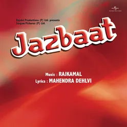 Banki Adaon Wale Jazbaat / Soundtrack Version
