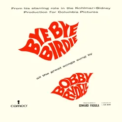 Bye Bye Birdie / We Love You, Conrad (Medley) Stereo