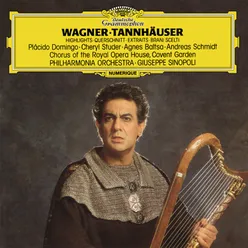 Wagner: Tannhäuser - Paris version / Act III - "Hör an, Wolfram! Hör an! - Inbrunst im Herzen"