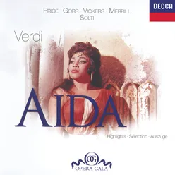 Verdi: Aida / Act 1 - Or di Vulcano...Su! del Nilo al sacro lido