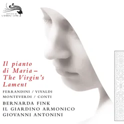 Monteverdi: Pianto della Madonna (sopra Il Lamento d'Arianna)