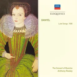 Danyel: Lute Songs, 1606 - Uncertain Certain Turns
