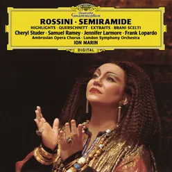 Rossini: Semiramide / Act 1 - Oh, come da quel dì tutto per me cangiò!