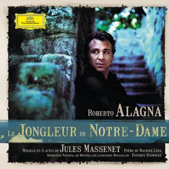 Massenet: Le jongleur de Notre-Dame / Acte I - Scène 3