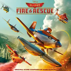 Planes: Fire & Rescue Original Motion Picture Soundtrack