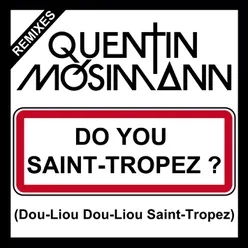 Do You Saint-Tropez ? (Dou-Liou Dou-Liou Saint-Tropez) Unofficial Mosimann Bootleg