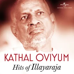 Kathal Oviyum – Illayaraja Hits