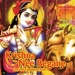 Krishna Nee Begane…Greatest Krishna Hits