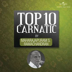 Top 10 Carnatic By Maharajapuram S. Ramachandran