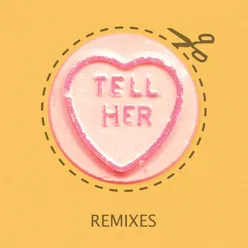 Tell Her-K-Gee Refix