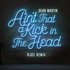 Ain't That A Kick In The Head RJD2 Remix