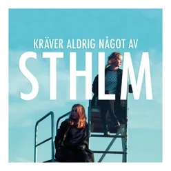 Kräver aldrig något av STHLM