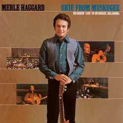 Introduction To Okie From Muskogee Live In Muskogee, Oklahoma/1969
