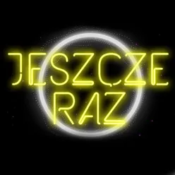 Jeszcze Raz-Radio Edit