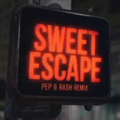 Sweet Escape Pep & Rash Remix