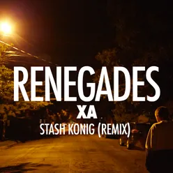 Renegades-Stash Konig Remix