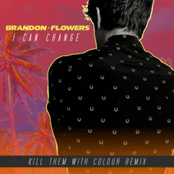 I Can Change Kill Them With Colour Remix
