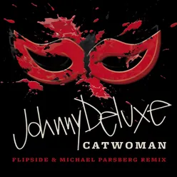 Catwoman-Flipside & Michael Parsberg Remix Radio Edit