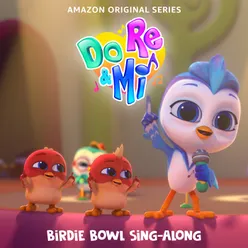 Do, Re & Mi: Birdie Bowl Sing-Along Music From The Amazon Original Series