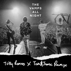 All NightToby Romeo x Tom & Jame Remix