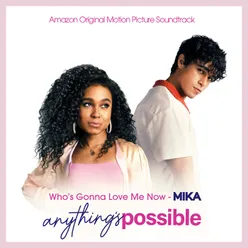 Who's Gonna Love Me Now From Anything's Possible (Motion Picture Soundtrack)