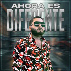 Ahora Es Diferente