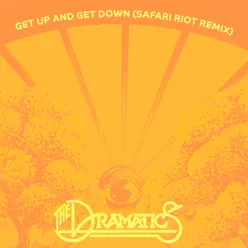 Get Up And Get DownSafari Riot Remix