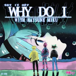 Why Do IHatsune Miku Version