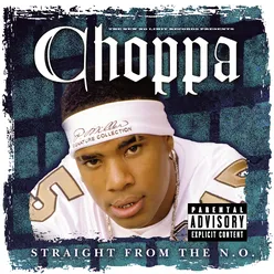 Bonus Track #2 (Choppa - Straight From The NO) Album Version (Explicit)