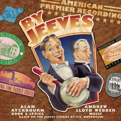 By Jeeves (Bertie, Bingo & Gussie) The American Premier Recording