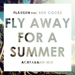 Fly Away For A Summer-Achtabahn Radio Mix