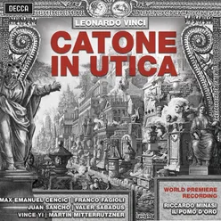 Vinci: Catone in Utica / Act 1 - "Dunque Cesare venga"
