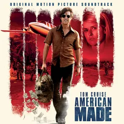 American Made Original Motion Picture Soundtrack