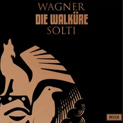 Wagner: Die Walküre, WWV 86B / Act 1 - "Ein Schwert verhieß mir der Vater"