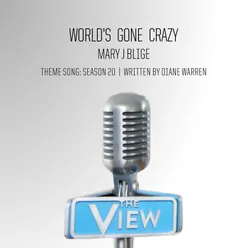 World’s Gone Crazy The View Theme Song: Season 20