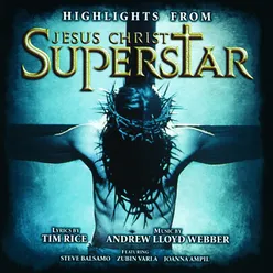 Highlights From Jesus Christ Superstar Remastered 2005